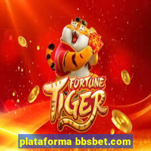 plataforma bbsbet.com